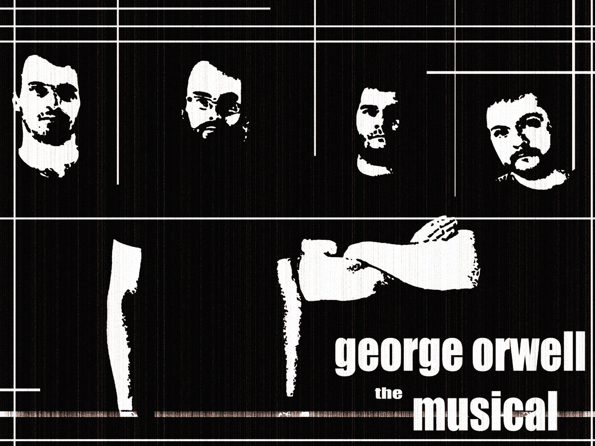 GEORGE ORWELL THE MUSICAL picture