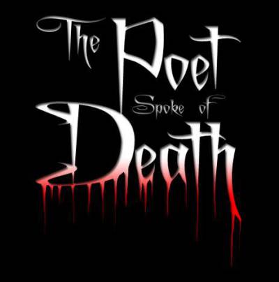 THE POET SPOKE OF DEATH picture