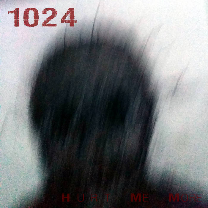 1024 - Hurt Me More cover 