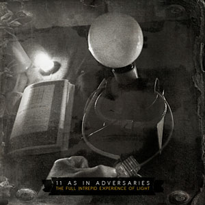 11 AS IN ADVERSARIES - The Full Intrepid Experience of Light cover 