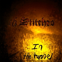 16 STITCHES - In the Tunnel cover 