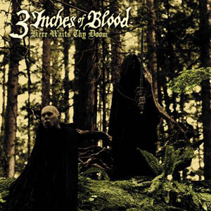 3 INCHES OF BLOOD - Here Waits Thy Doom cover 