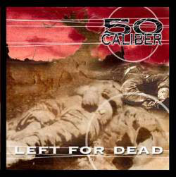 50 CALIBER - Left For Dead cover 