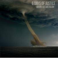 6 DAYS OF JUSTICE - Where Oceans Begin cover 