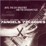 7 ANGELS 7 PLAGUES - Until the Day Breathes and the Shadows Flee cover 