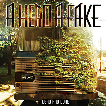 A HERO A FAKE - Dead And Done cover 