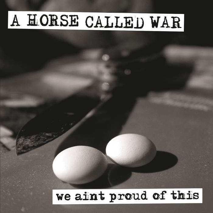 A HORSE CALLED WAR - We Ain't Proud of This cover 