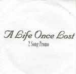 A LIFE ONCE LOST - 2 Song Promo cover 
