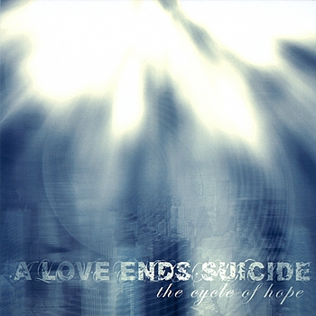 A LOVE ENDS SUICIDE - The Cycle of Hope cover 