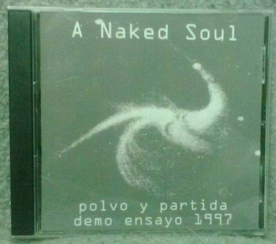 A NAKED SOUL - Polvo Y Partida: Demo Ensayo 1997 cover 