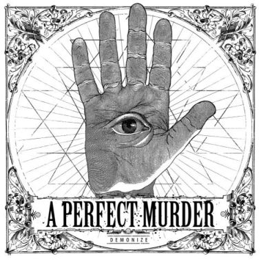 A PERFECT MURDER - Demonize cover 