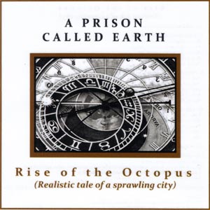 A PRISON CALLED EARTH - Rise of the Octopus (Realistic Tale of a Sprawling City) cover 