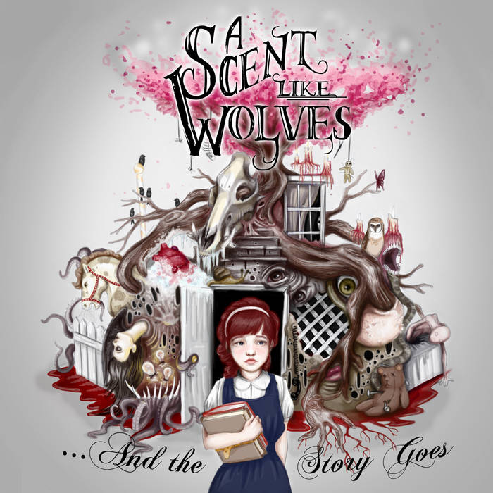 A SCENT LIKE WOLVES - .​.​.​And The Story Goes cover 
