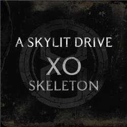 A SKYLIT DRIVE - XO Skeleton cover 