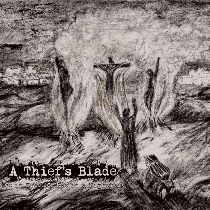 A THIEF'S BLADE - Not In Dreams... But In A Nightmare cover 