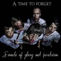 A TIME TO FORGET - Sounds Of Glory And Perdition cover 