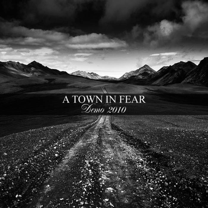 A TOWN IN FEAR - Demo 2010 cover 