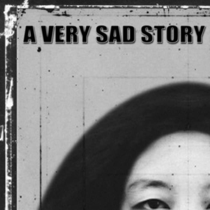 A VERY SAD STORY - A Very Sad Story cover 