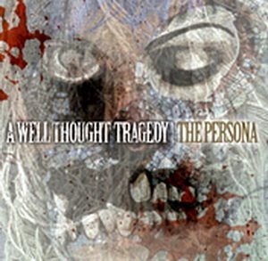 A WELL THOUGHT TRAGEDY - The Persona cover 