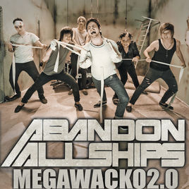 ABANDON ALL SHIPS - Megawacko2.0 cover 