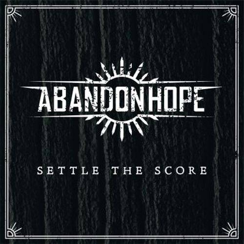 ABANDON HOPE - Settle The Score cover 