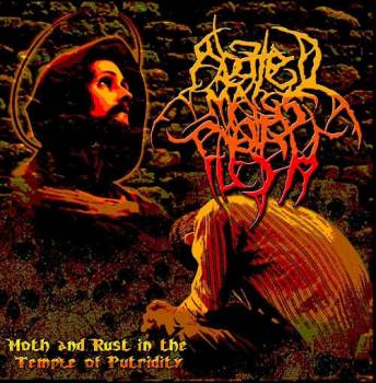 ABATED MASS OF FLESH - Moth And Rust In The Temple Of Putridity cover 