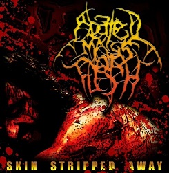 ABATED MASS OF FLESH - Skin Stripped Away cover 