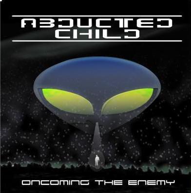 ABDUCTED CHILD - Oncoming The Enemy cover 