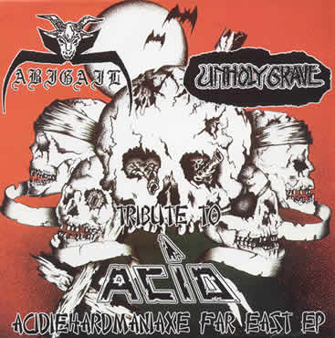 ABIGAIL - Tribute to Acid – Acidiehardmaniaxe Far East EP cover 