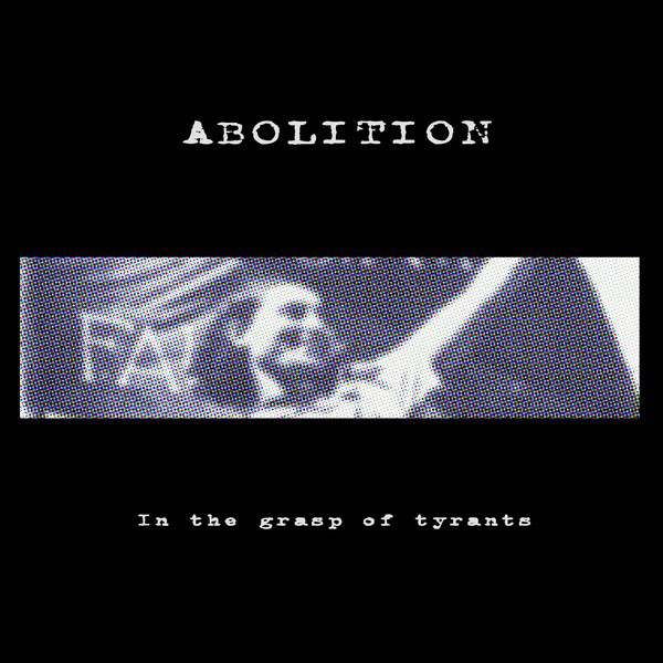 ABOLITION - In The Grasp Of Tyrants cover 