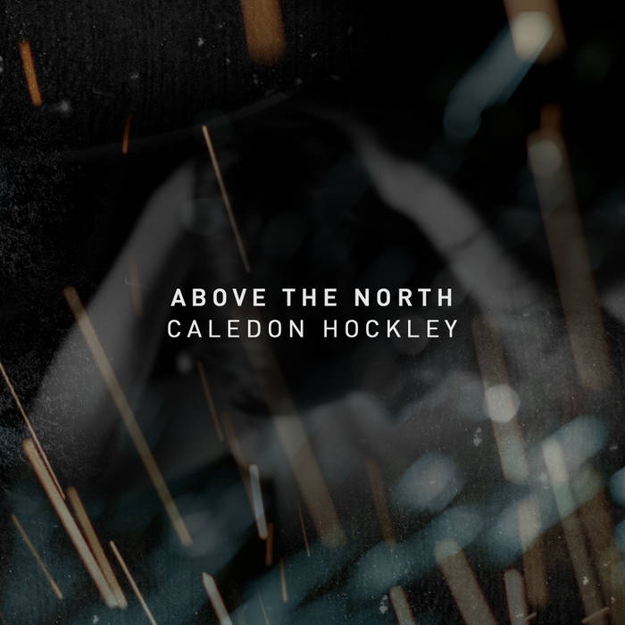 ABOVE THE NORTH - Caledon Hockley cover 