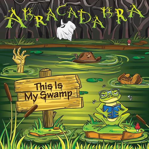 ABRACADABRA - This Is My Swamp cover 