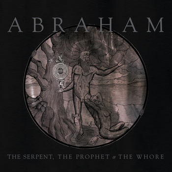 ABRAHAM - The Serpent, The Prophet & The Whore cover 