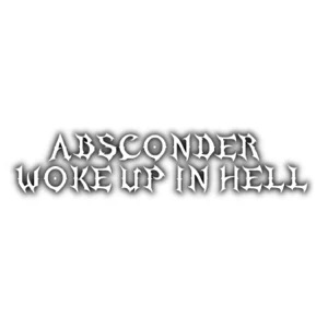 ABSCONDER - Woke Up In Hell cover 