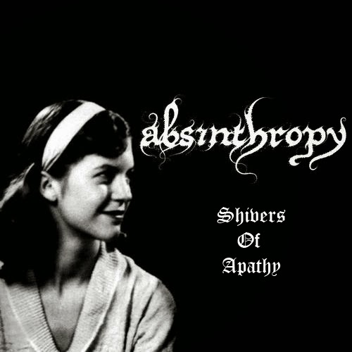 ABSINTHROPY - Shivers of Apathy cover 
