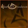 ABSTRACT SHADOWS - Abstract Shadows cover 