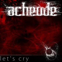 ACHEODE - Let's Cry cover 
