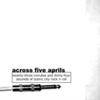 ACROSS FIVE APRILS - 23 Minutes and 32 Seconds of Scenic City Rock 'n' Roll cover 