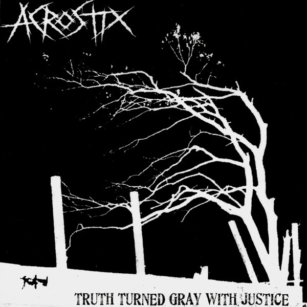 ACROSTIX - Truth Turned Gray With Justice cover 