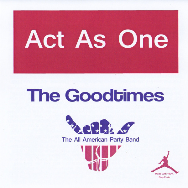 ACT AS ONE - The Goodtimes cover 