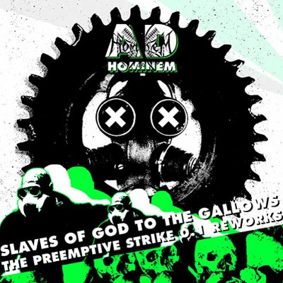 AD HOMINEM - Slaves of God to the Gallows (The Preemptive Strike 0.1 Reworks) cover 