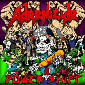 ADRENICIDE - Power Shift cover 