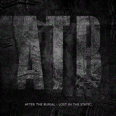 AFTER THE BURIAL - Lost In The Static cover 