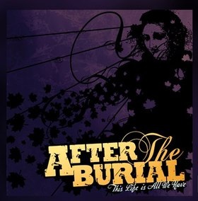 AFTER THE BURIAL - This Life Is All We Have cover 