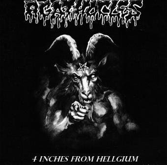 AGATHOCLES - 4 Inch From Hellgium cover 