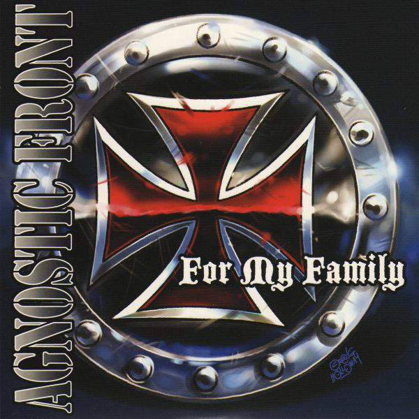 AGNOSTIC FRONT - For My Family cover 