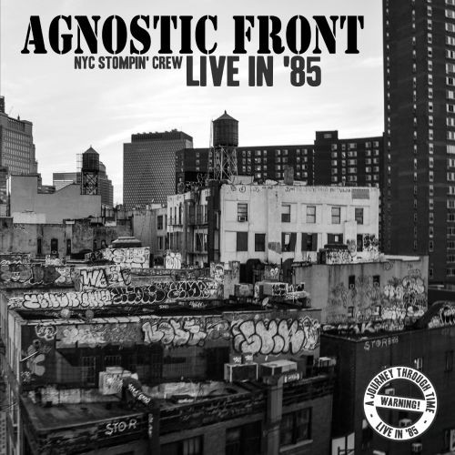 AGNOSTIC FRONT - NYC Stompin' Crew Live In '85 cover 