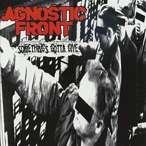 AGNOSTIC FRONT - Something's Gotta Give cover 