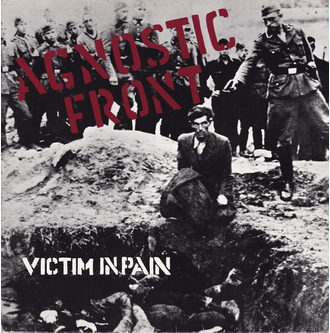AGNOSTIC FRONT - Victim In Pain cover 