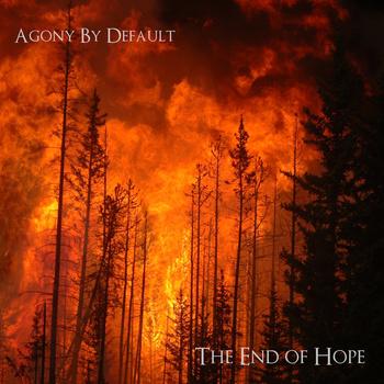 AGONY BY DEFAULT - The End Of Hope cover 